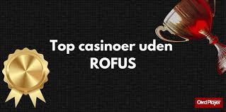 Bedste Casino Uden ROFUS Find Dit Perfekte Spil 1456884099